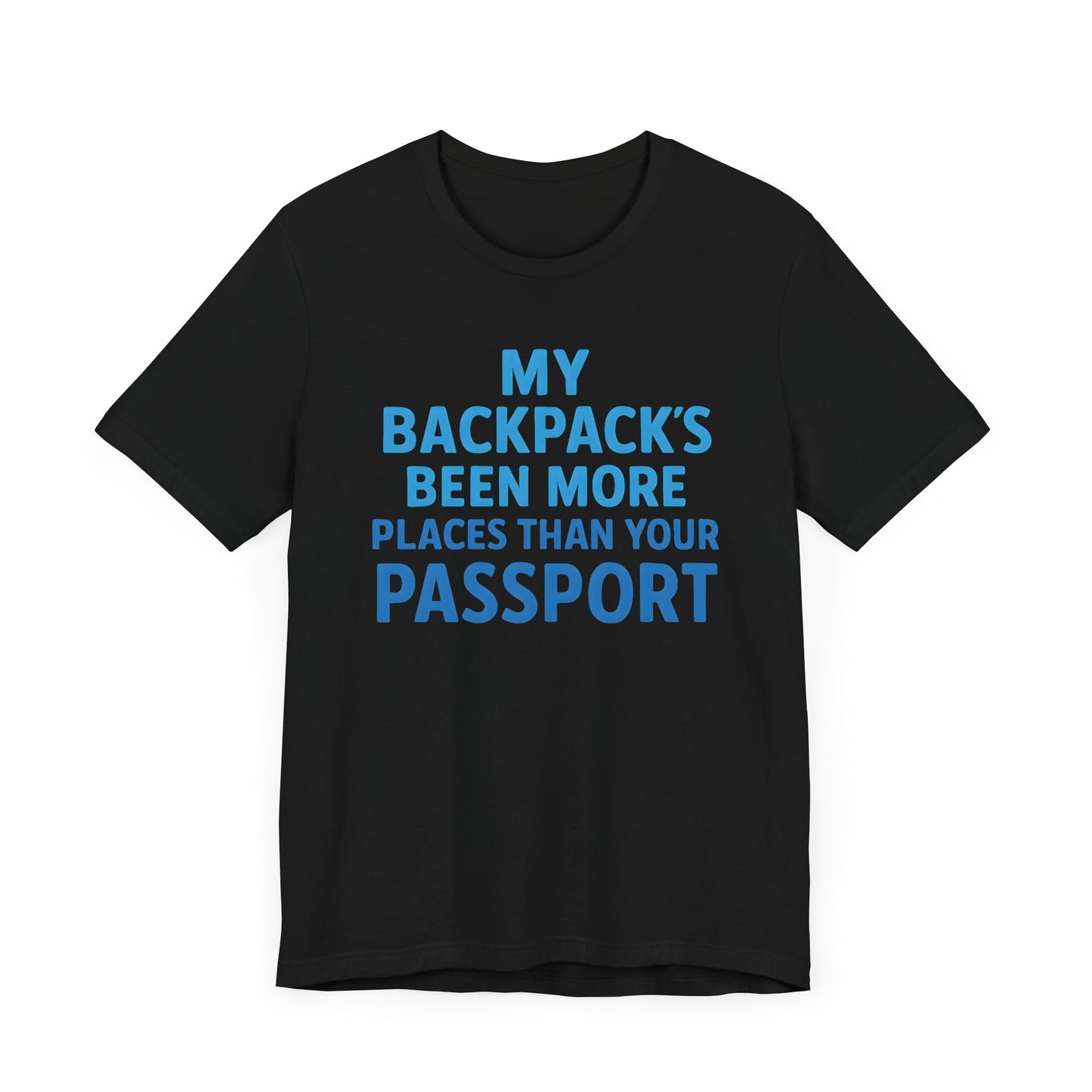 Backpacks Been More Places Backpacking T-Shirt