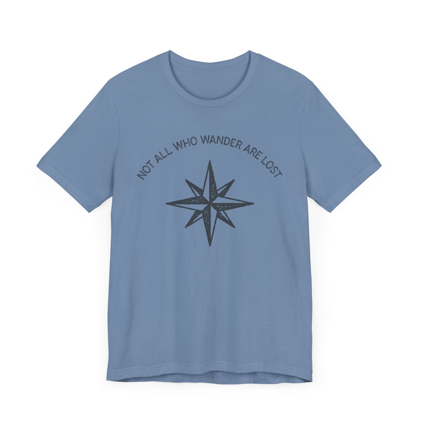 Not All Who Wander Are Lost Hiking T-Shirt