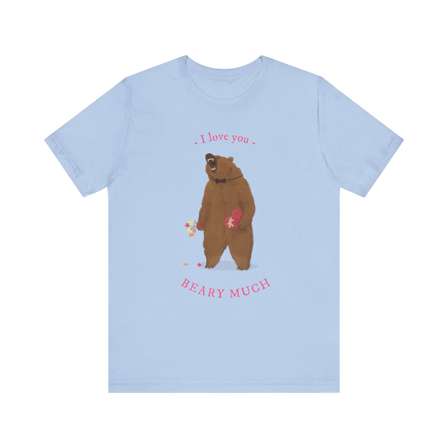 I Love You Bear Pun T-Shirt