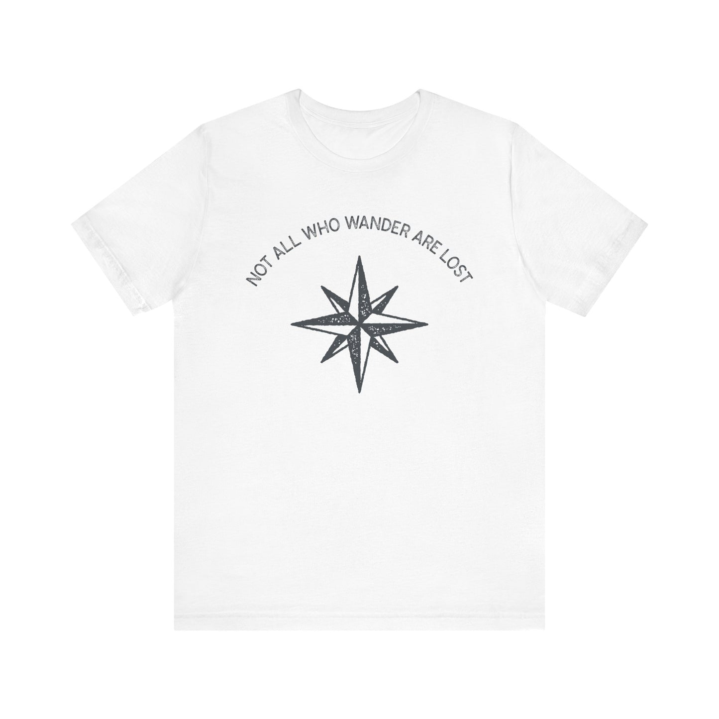 Not All Who Wander Are Lost Hiking T-Shirt