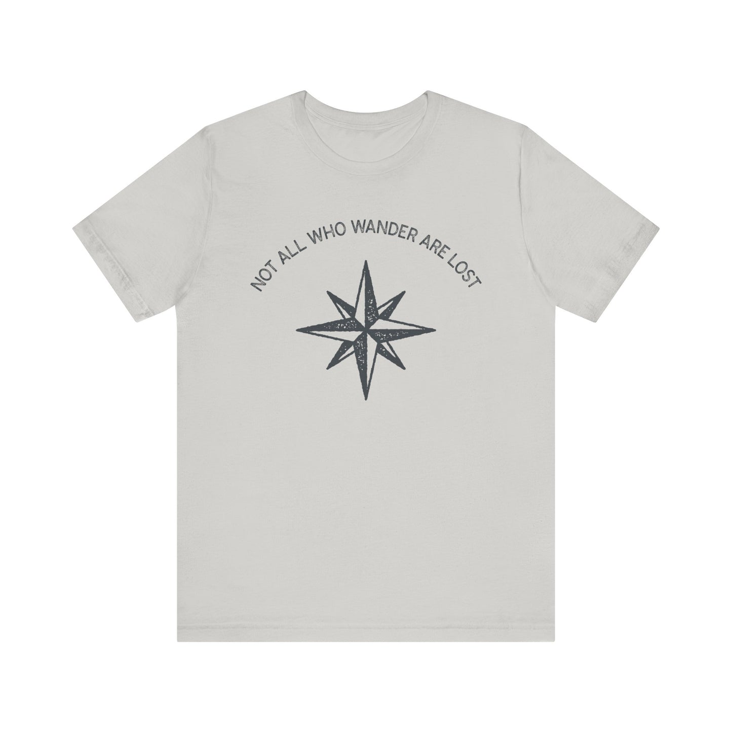 Not All Who Wander Are Lost Hiking T-Shirt