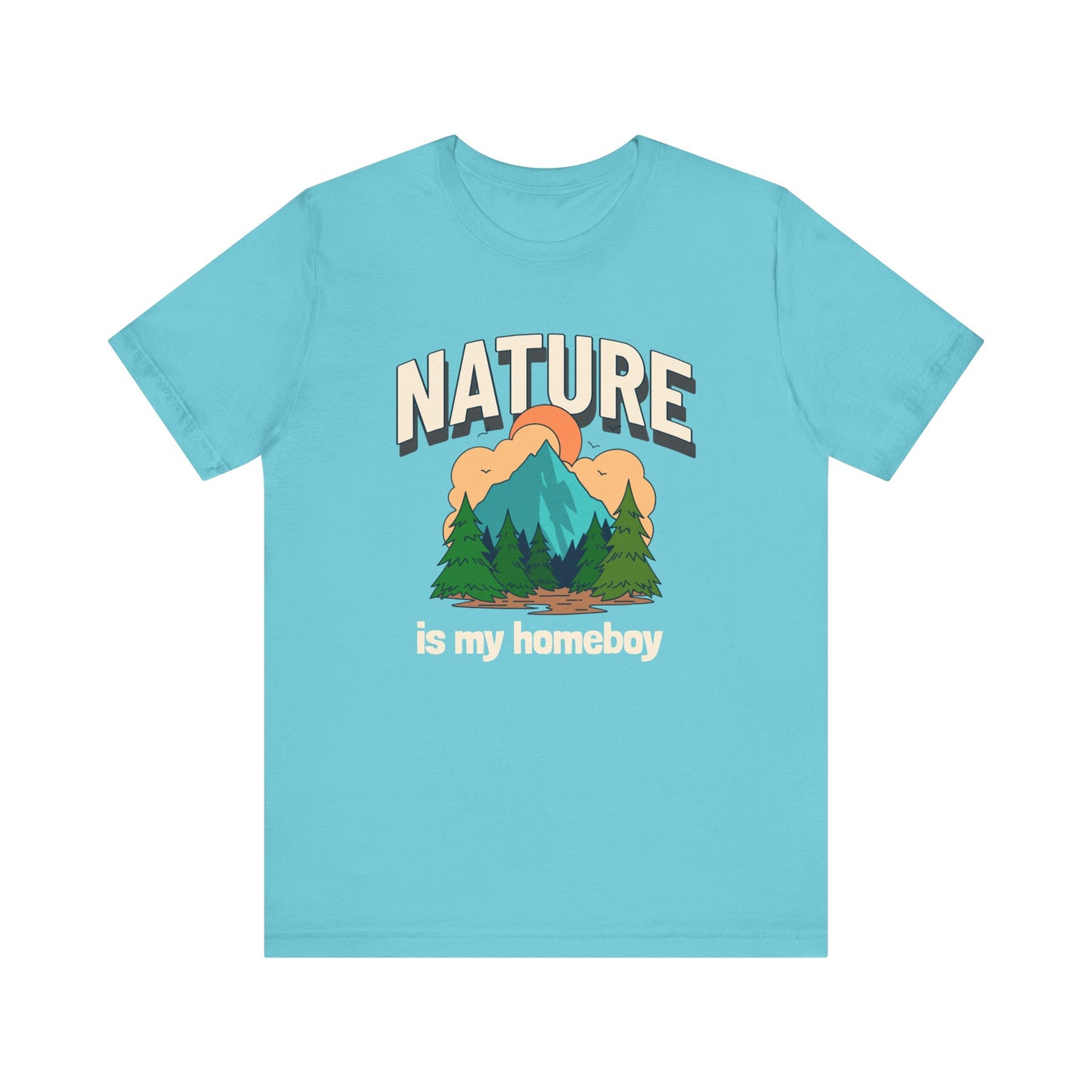 Nature is my Homeboy Camping T-Shirt