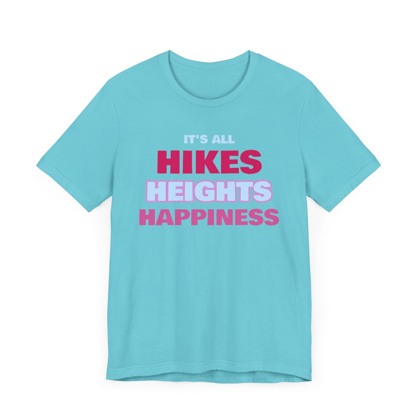 Hikes Heights and Happiness Backpacking T-Shirt