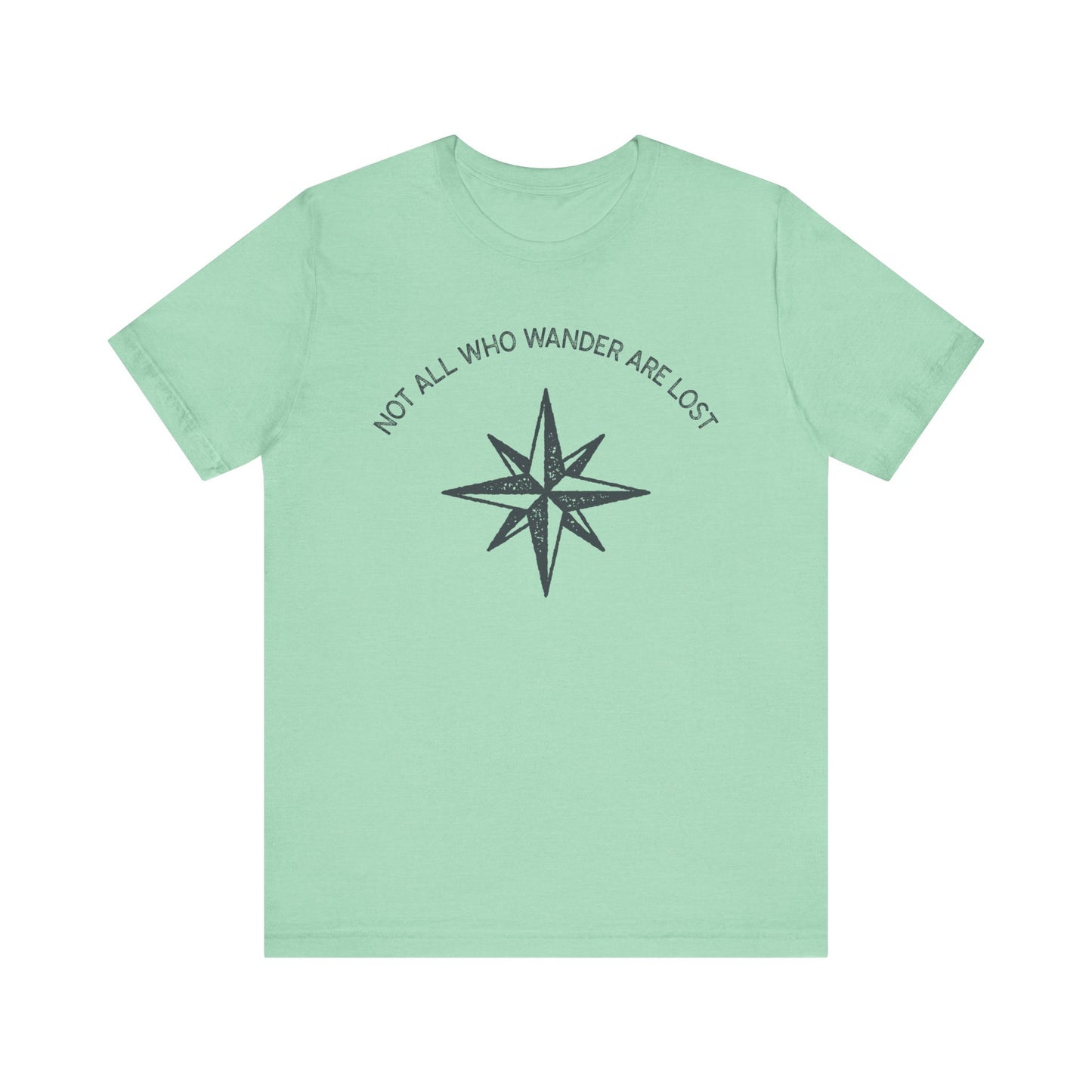 Not All Who Wander Are Lost Hiking T-Shirt