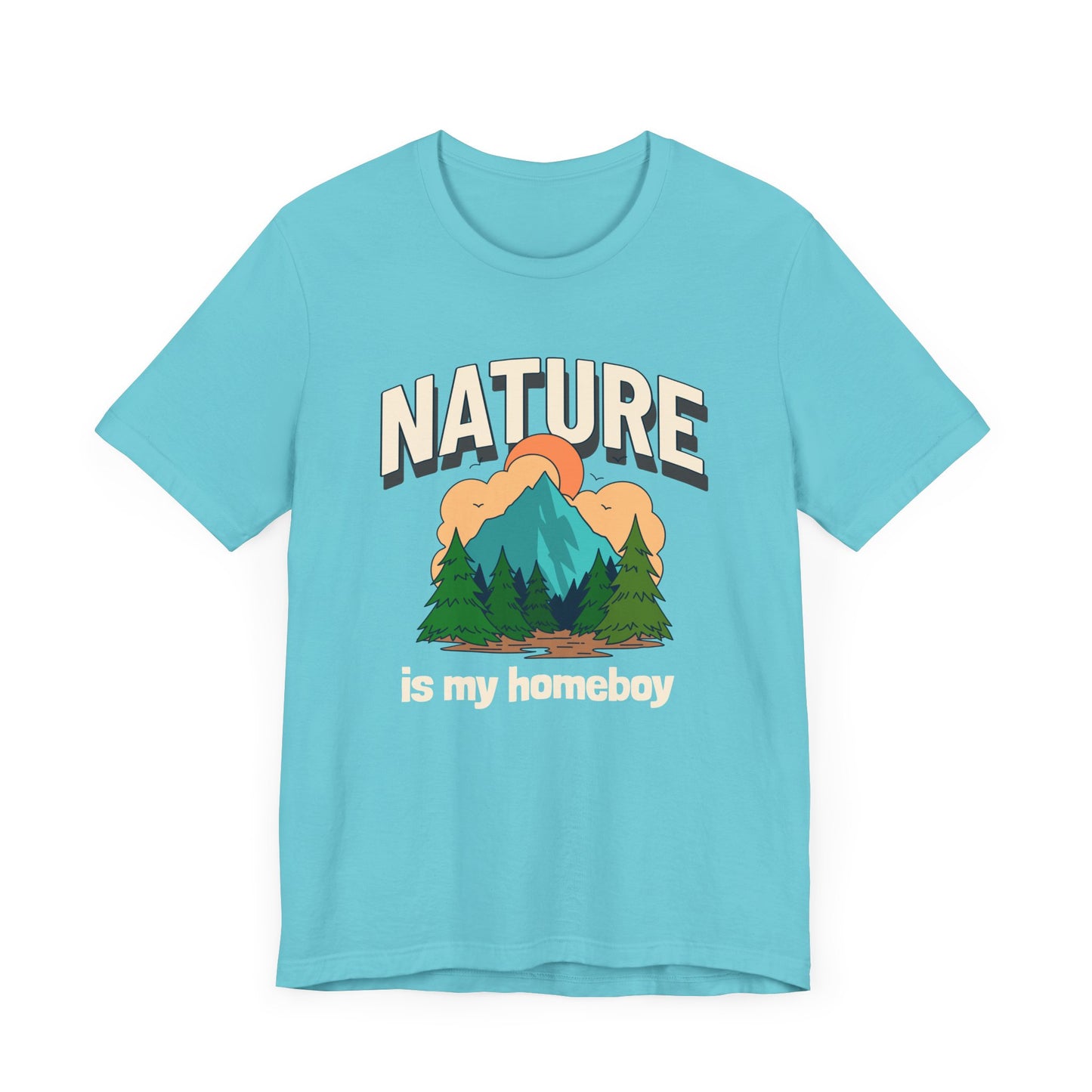 Nature is my Homeboy Camping T-Shirt