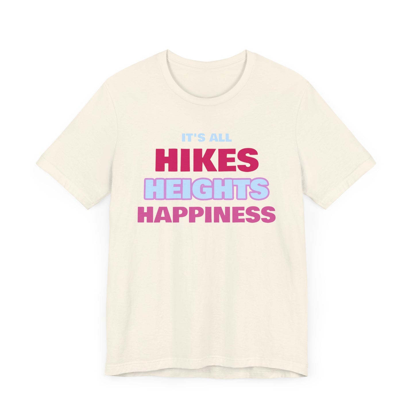 Hikes Heights and Happiness Backpacking T-Shirt