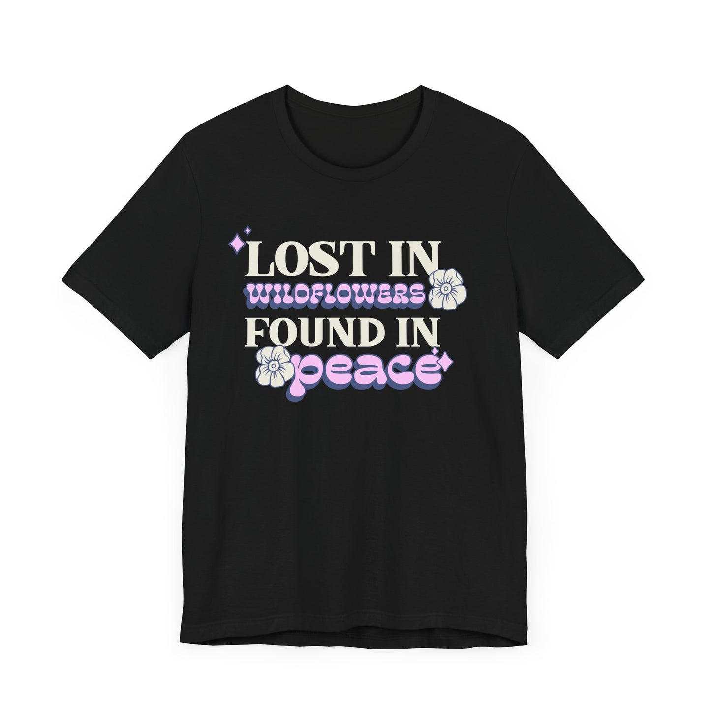 Lost in Wild Flowers, Found in Peace floral T-Shirt