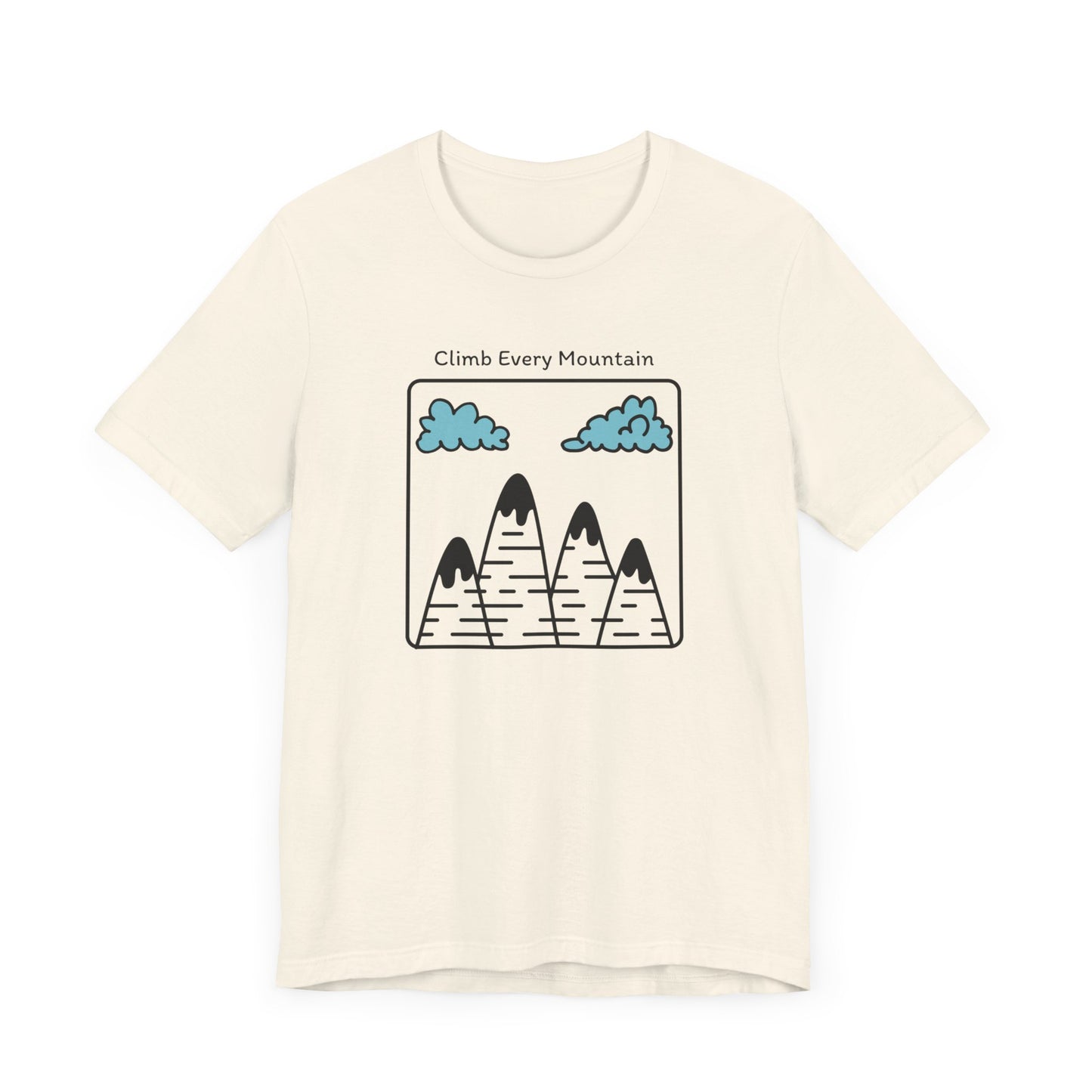 Climb Every Mountain Hiking T-Shirt