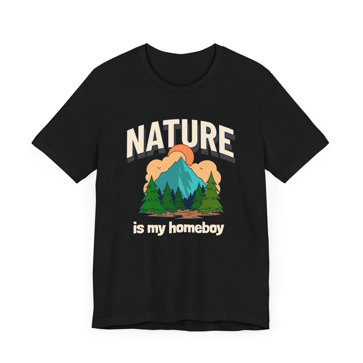 Nature is my Homeboy Camping T-Shirt