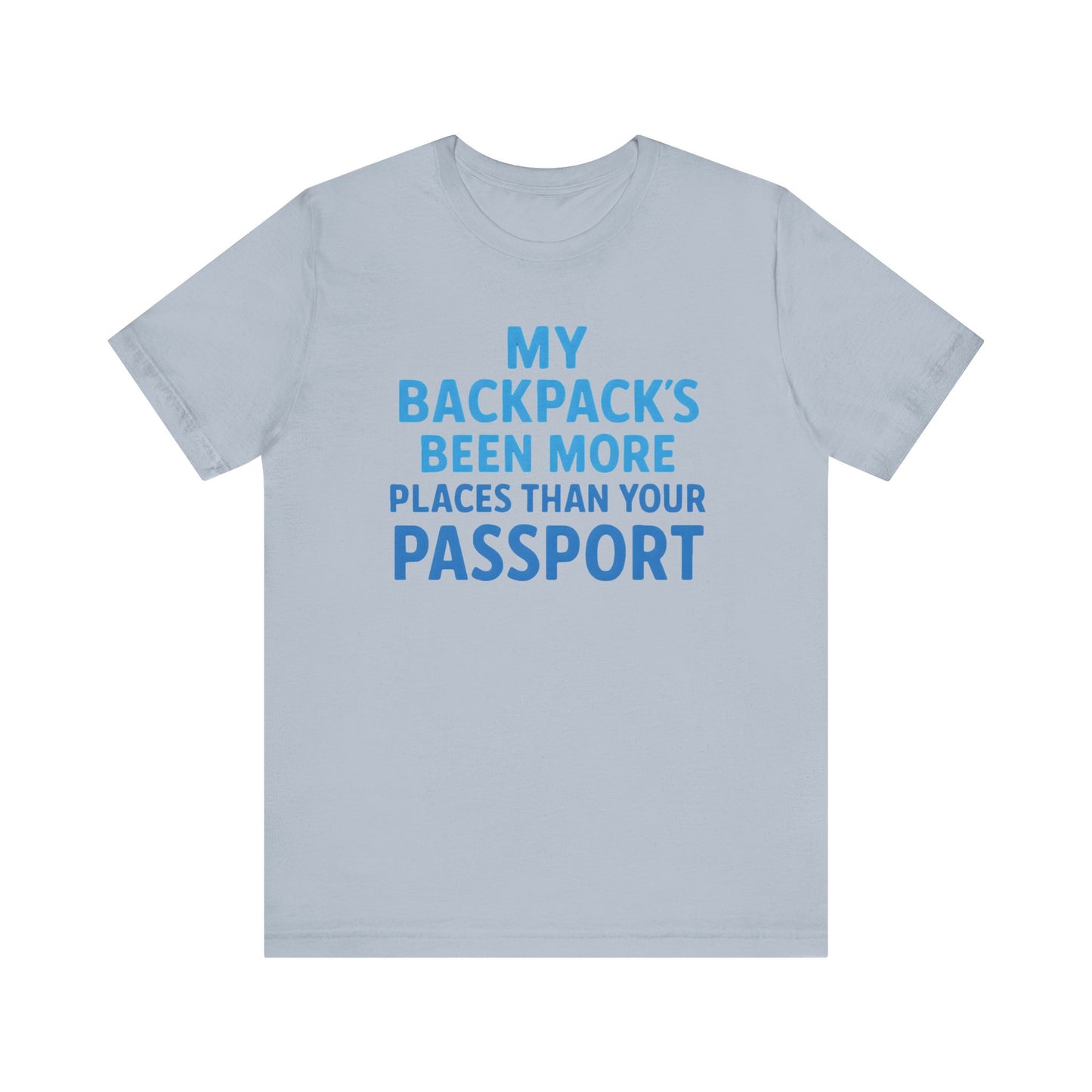 Backpacks Been More Places Backpacking T-Shirt