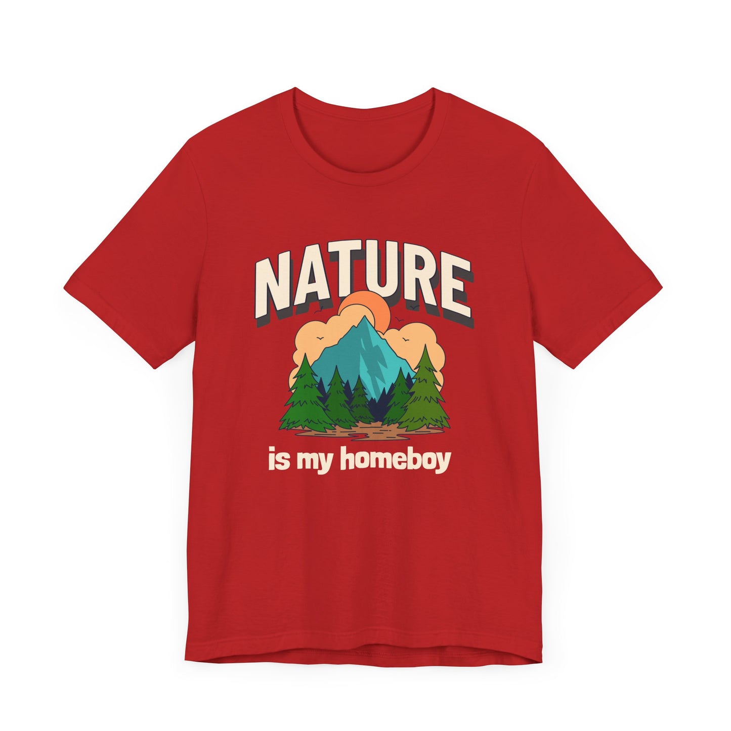 Nature is my Homeboy Camping T-Shirt