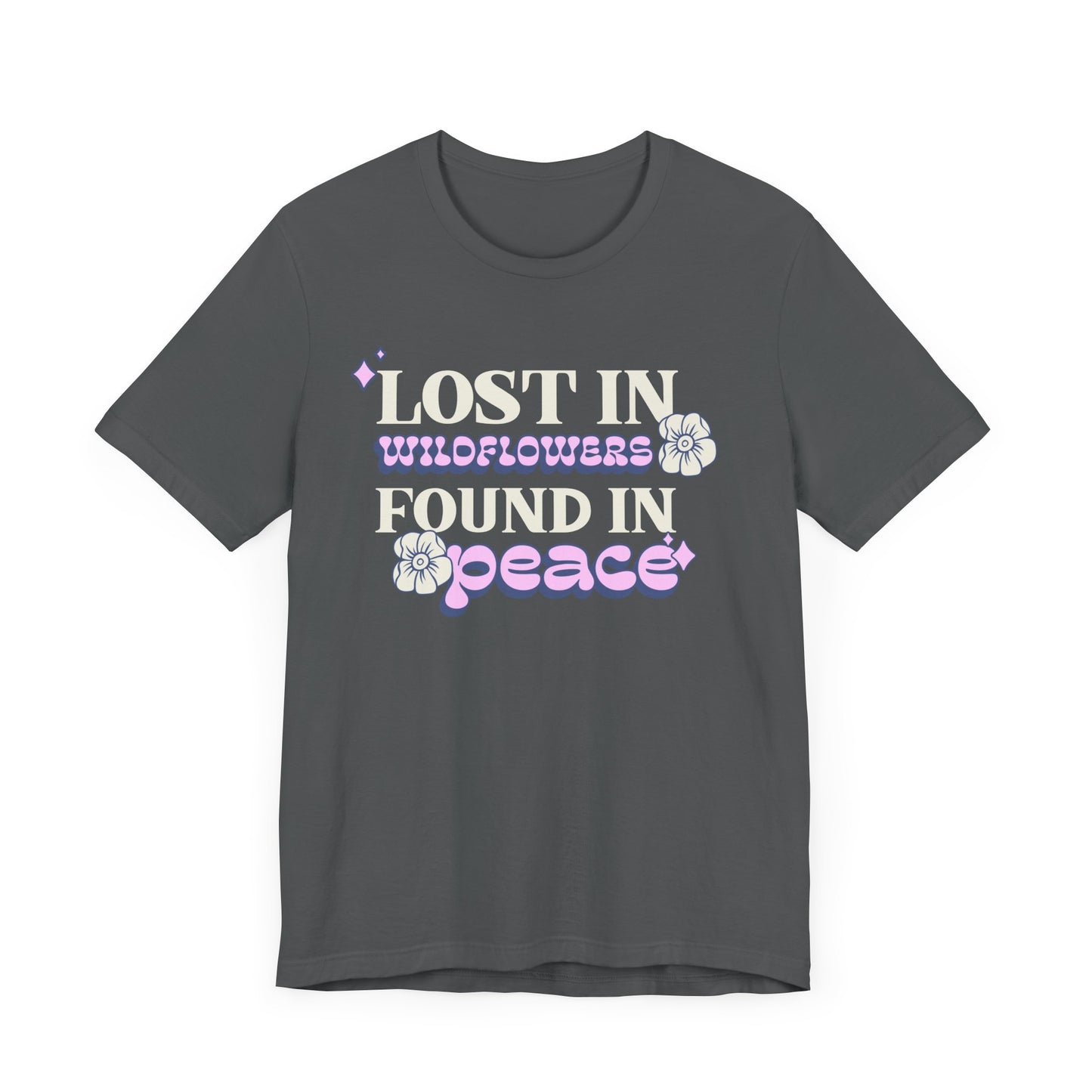 Lost in Wild Flowers, Found in Peace floral T-Shirt