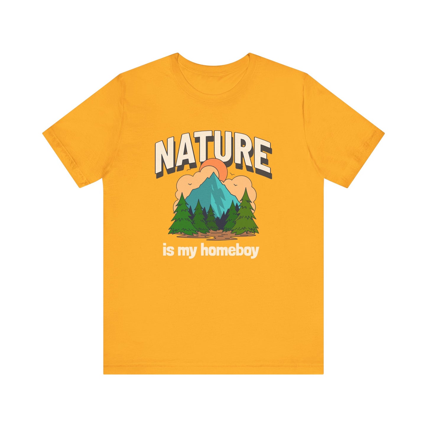 Nature is my Homeboy Camping T-Shirt
