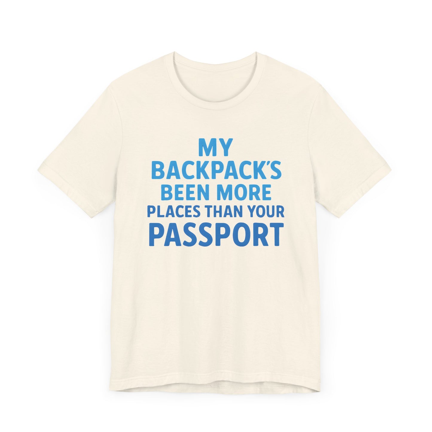 Backpacks Been More Places Backpacking T-Shirt