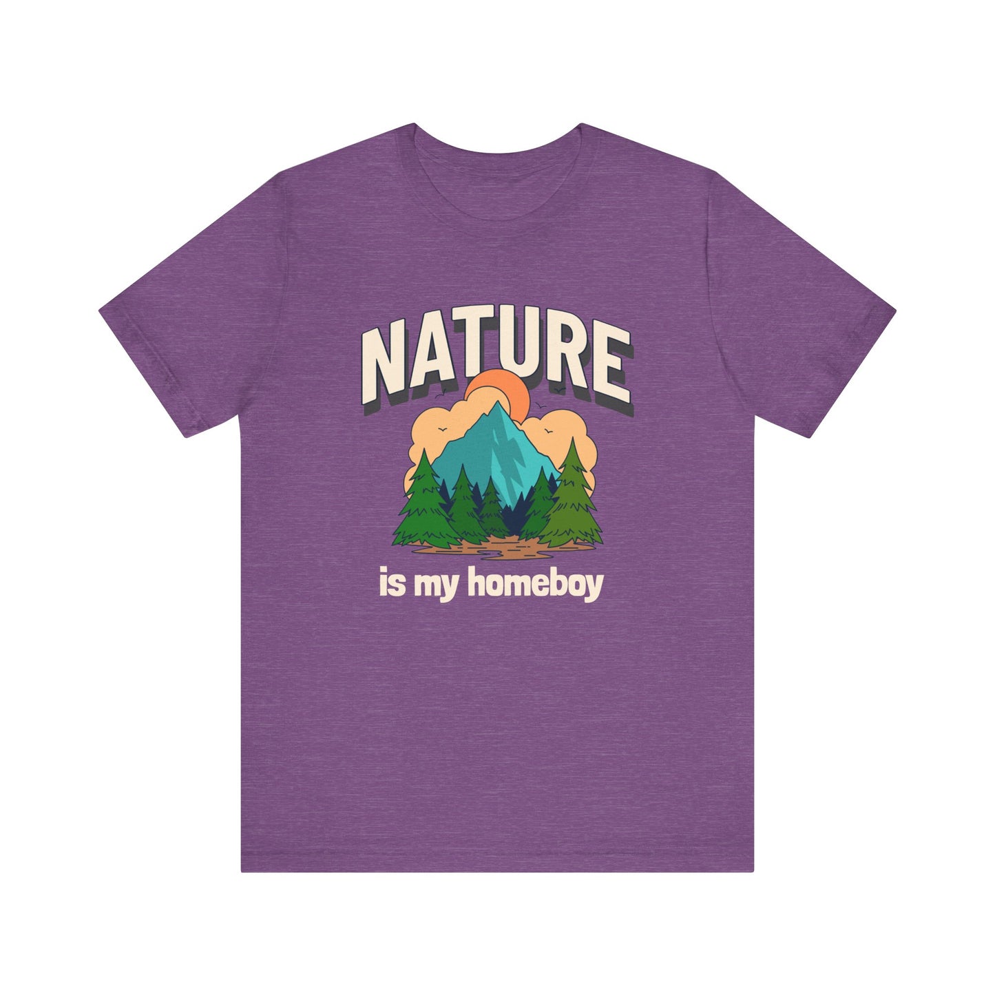 Nature is my Homeboy Camping T-Shirt