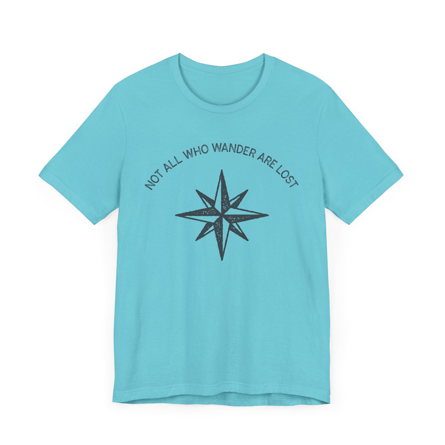 Not All Who Wander Are Lost Hiking T-Shirt