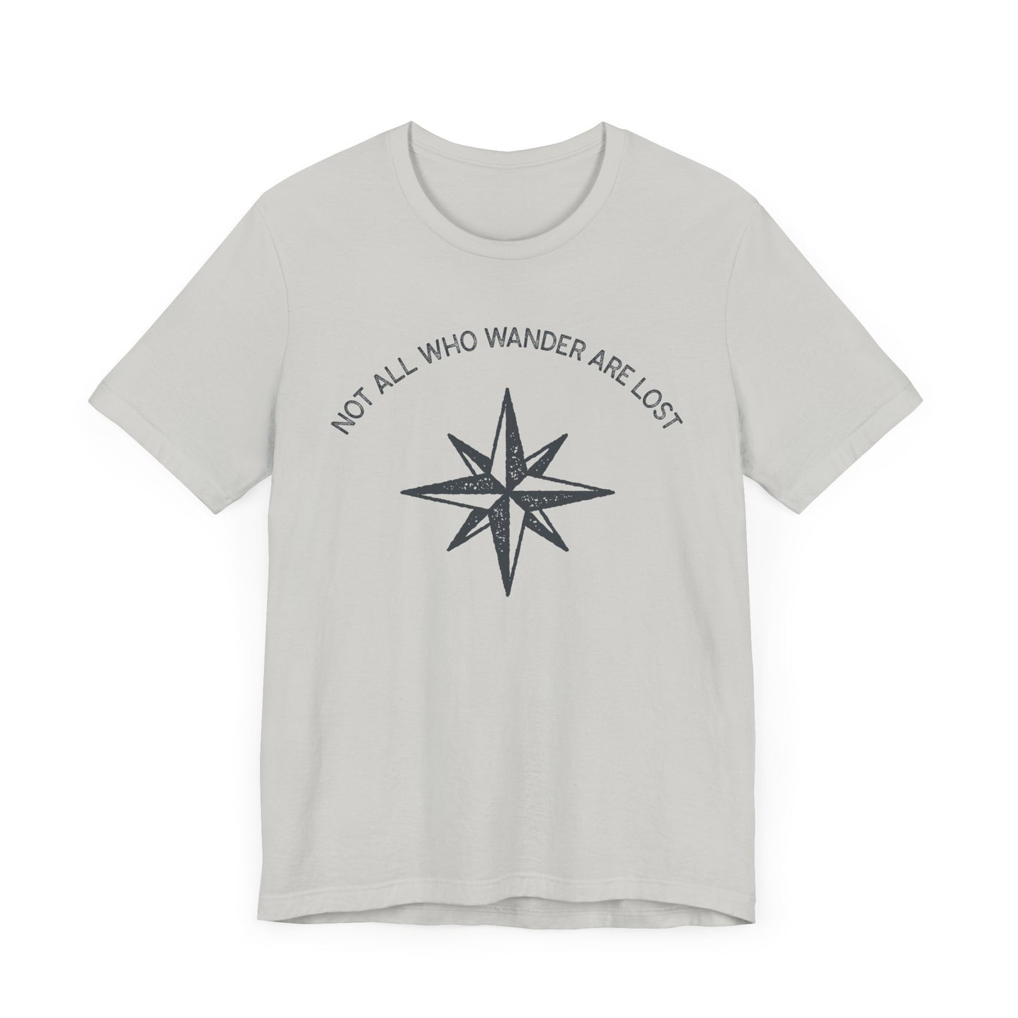 Not All Who Wander Are Lost Hiking T-Shirt