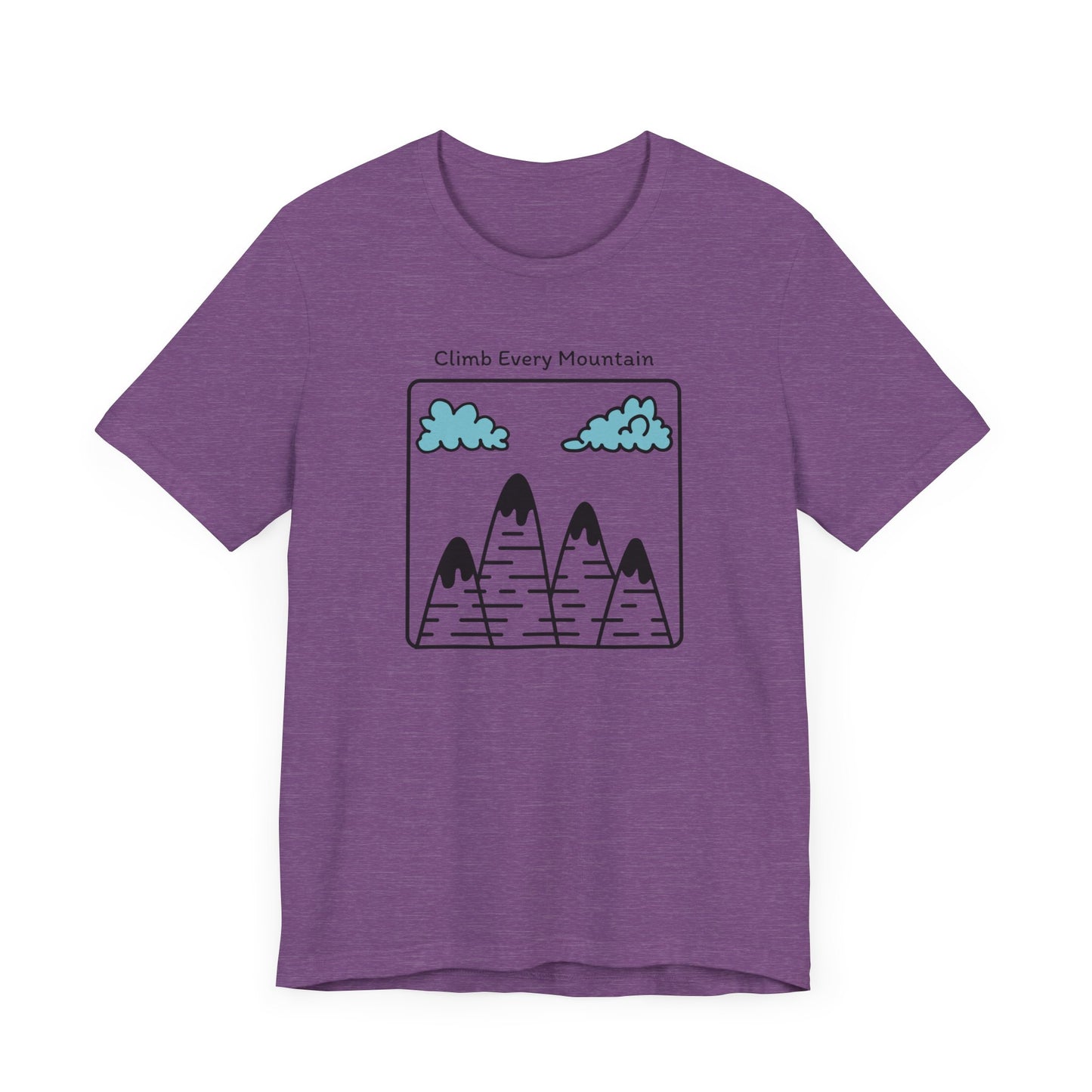 Climb Every Mountain Hiking T-Shirt