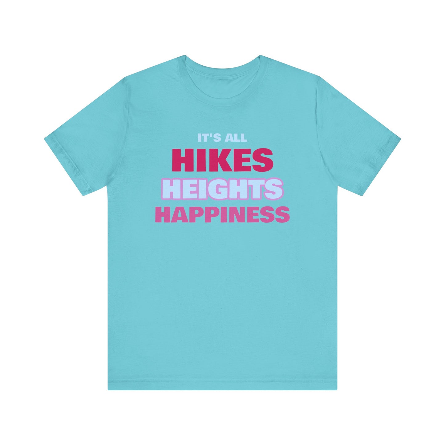 Hikes Heights and Happiness Backpacking T-Shirt