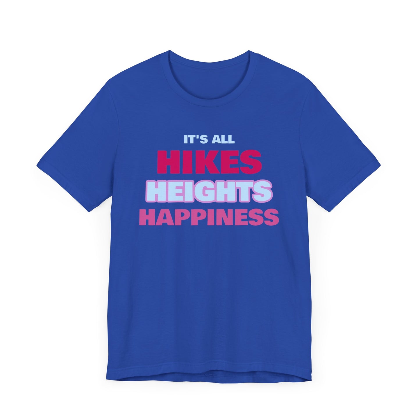 Hikes Heights and Happiness Backpacking T-Shirt