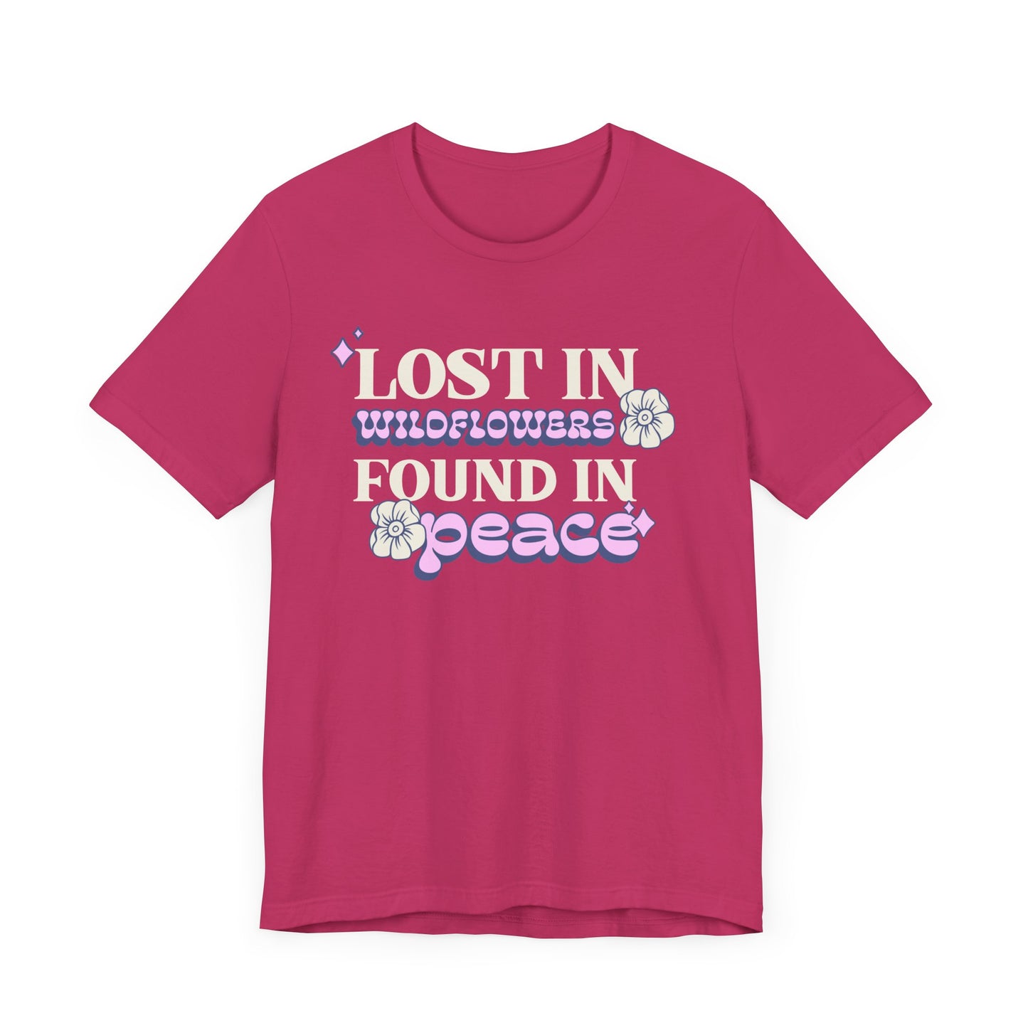 Lost in Wild Flowers, Found in Peace floral T-Shirt