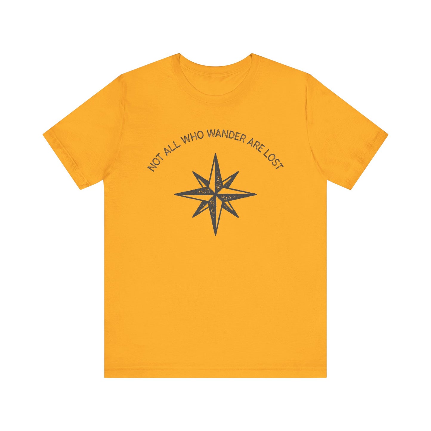Not All Who Wander Are Lost Hiking T-Shirt