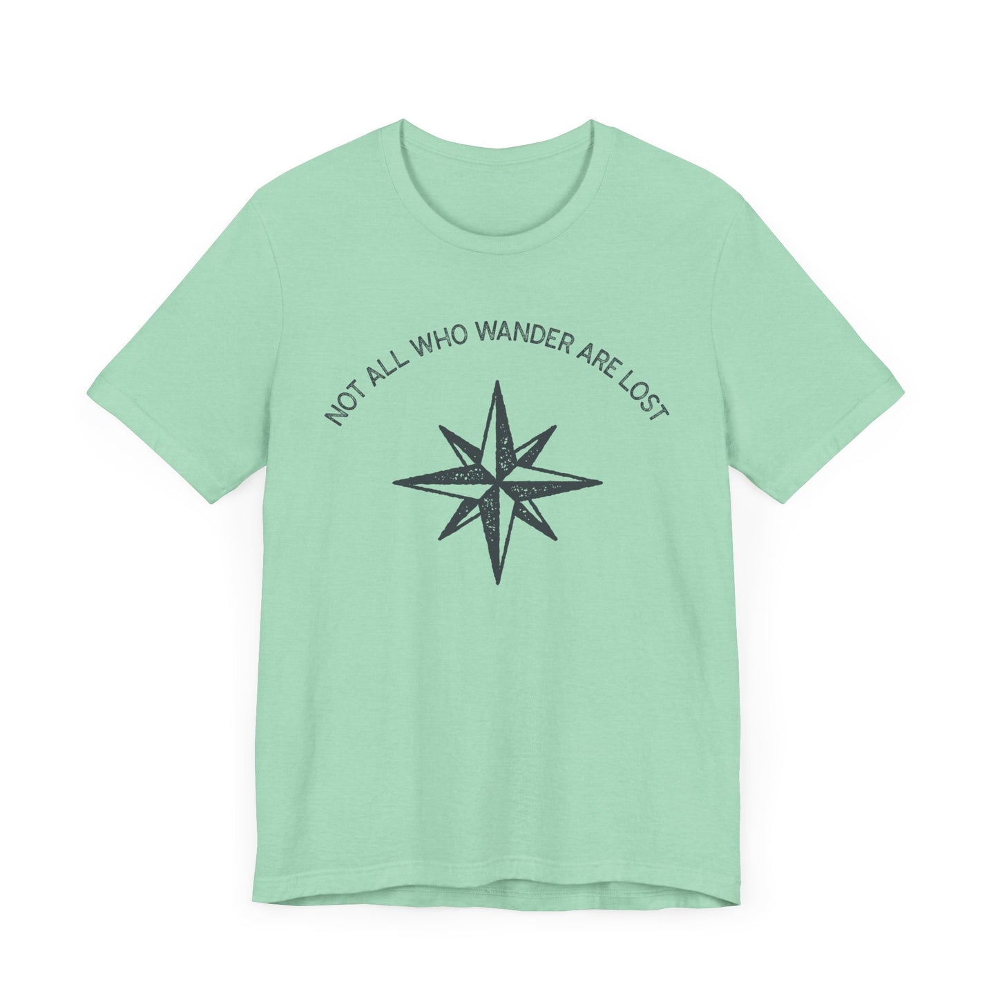 Not All Who Wander Are Lost Hiking T-Shirt