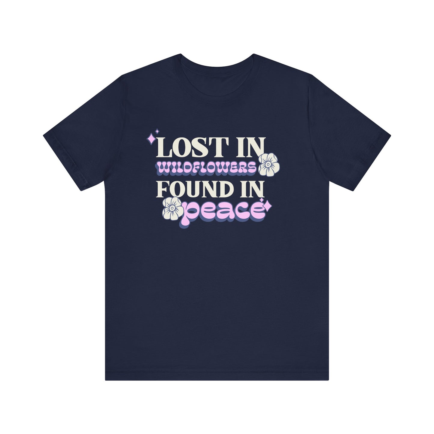 Lost in Wild Flowers, Found in Peace floral T-Shirt