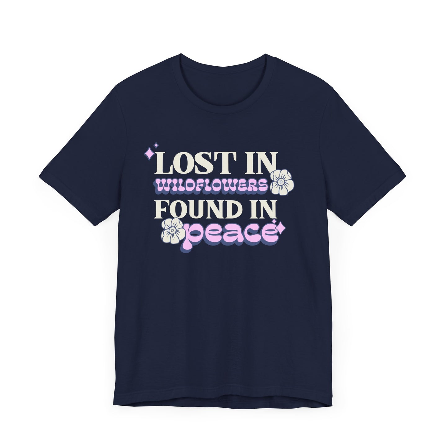 Lost in Wild Flowers, Found in Peace floral T-Shirt