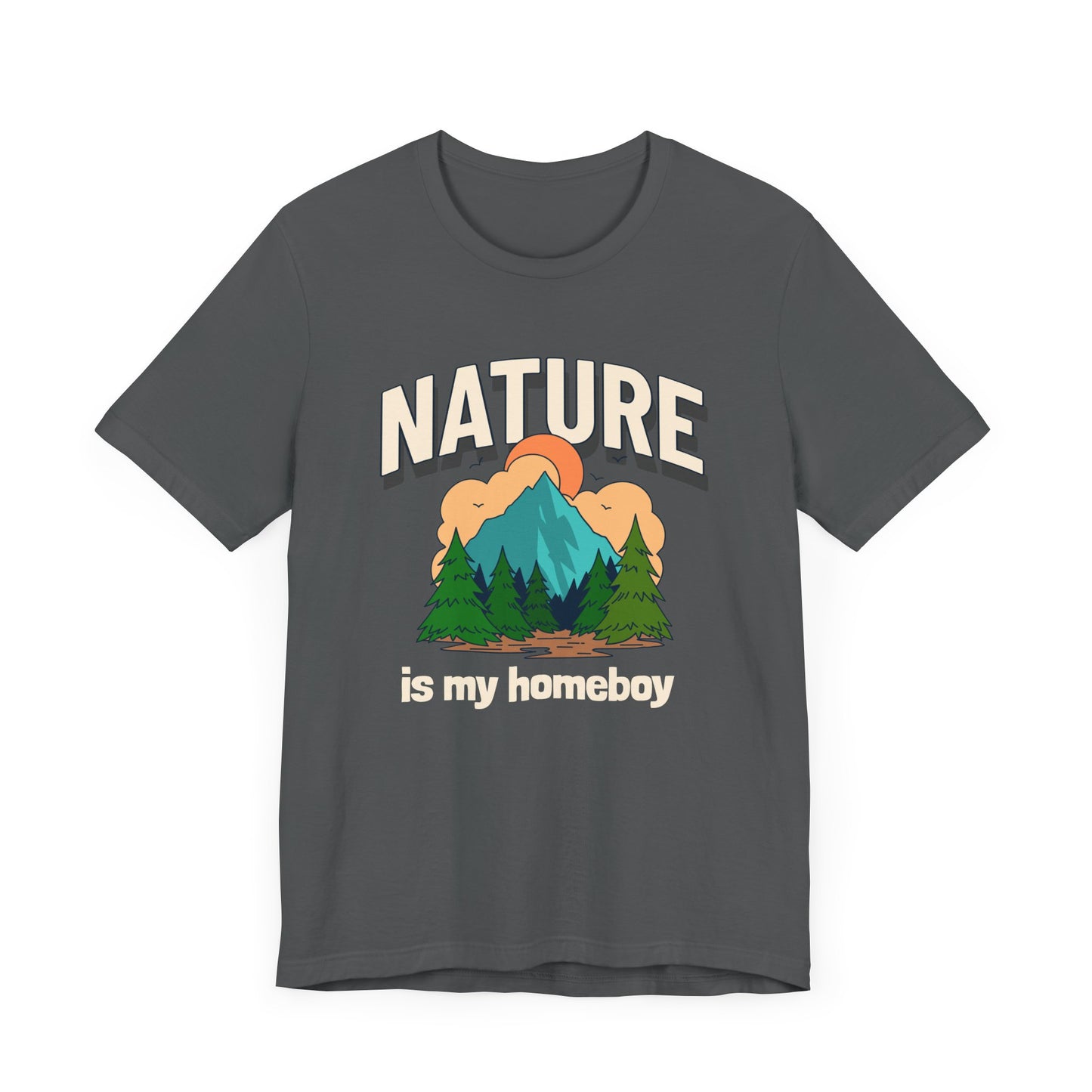 Nature is my Homeboy Camping T-Shirt