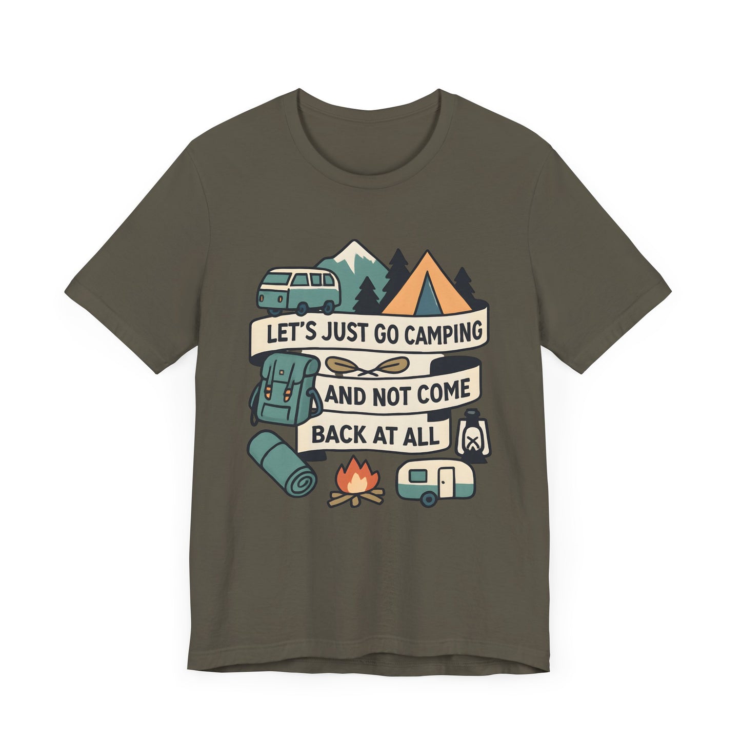 Lets Just Go Camping T-Shirt