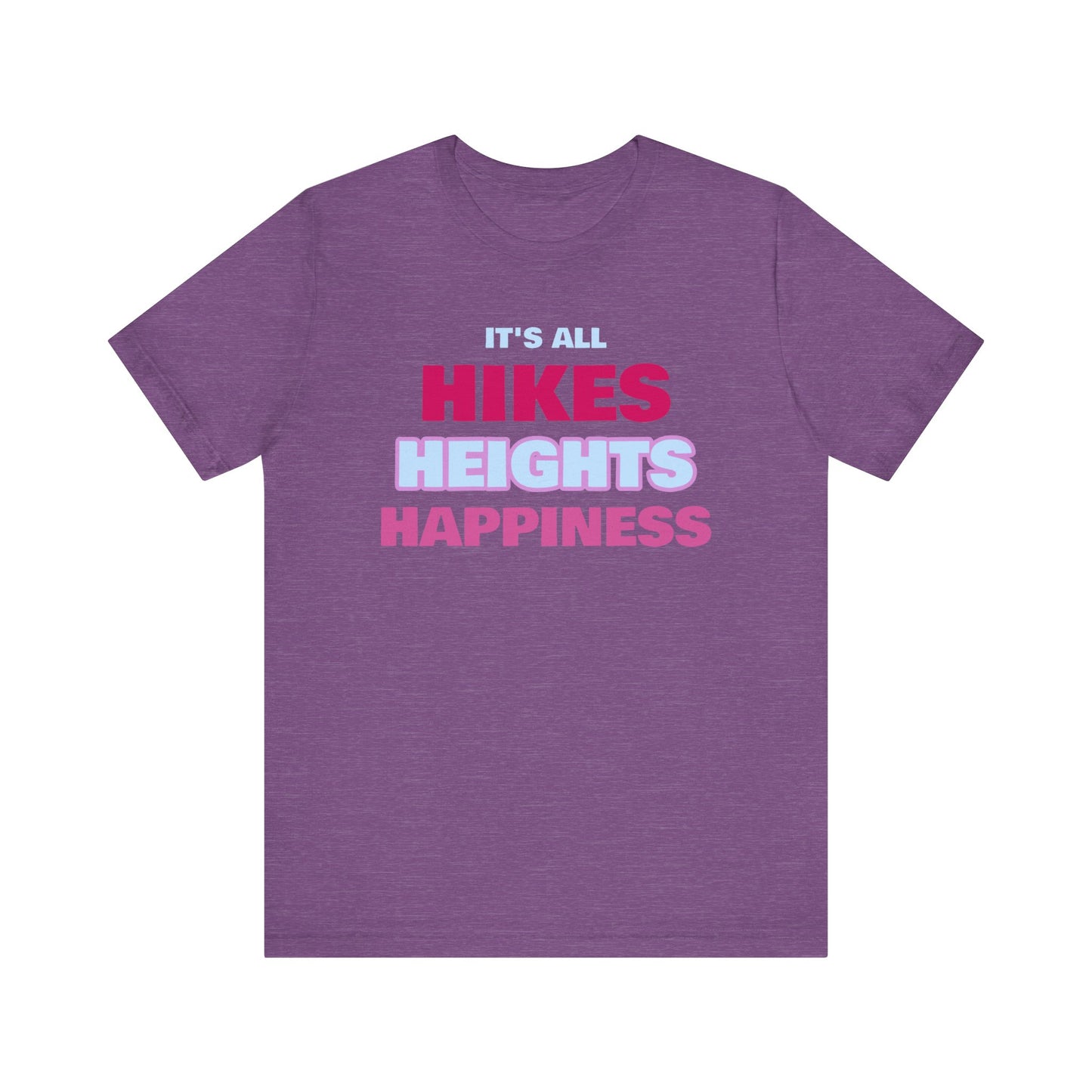 Hikes Heights and Happiness Backpacking T-Shirt