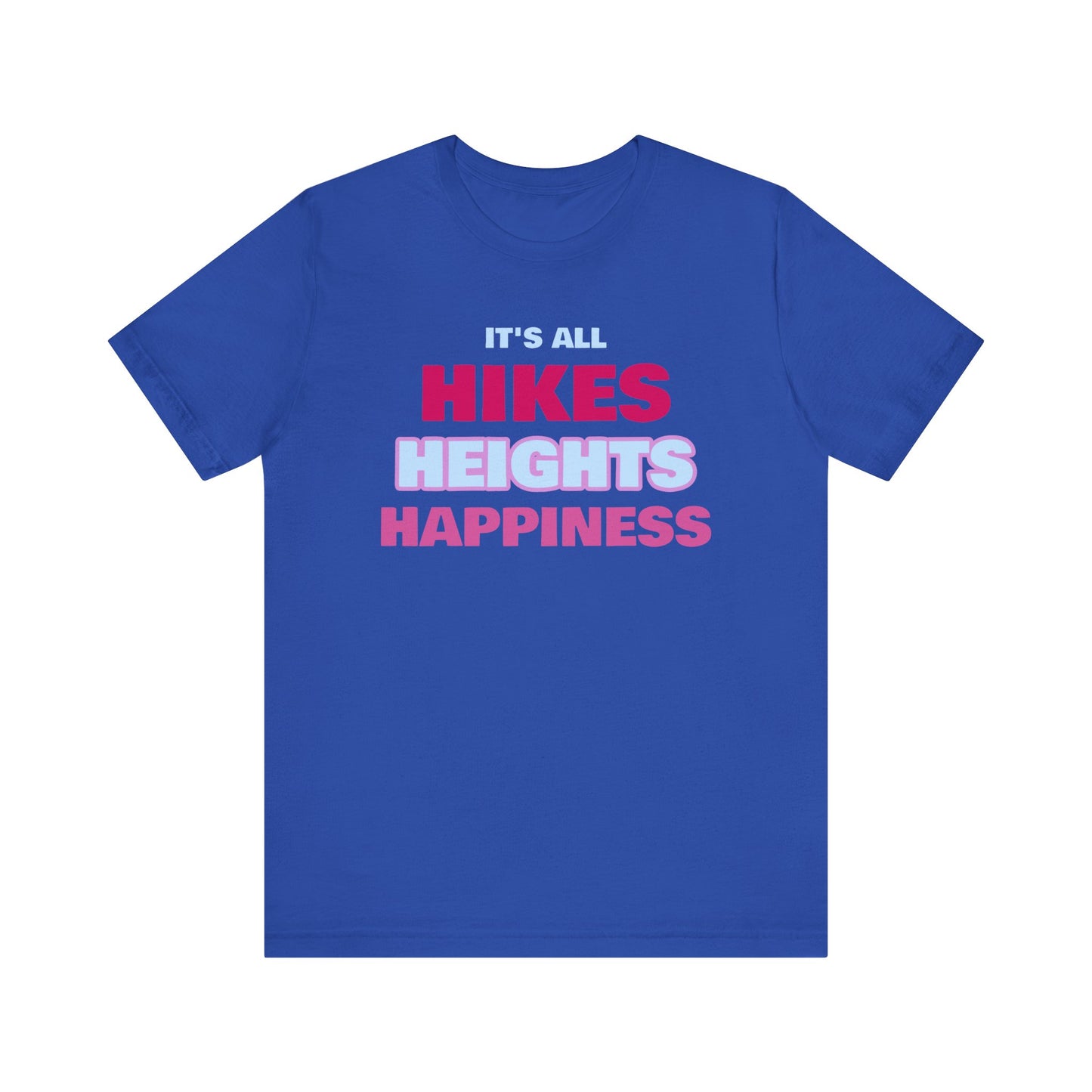 Hikes Heights and Happiness Backpacking T-Shirt