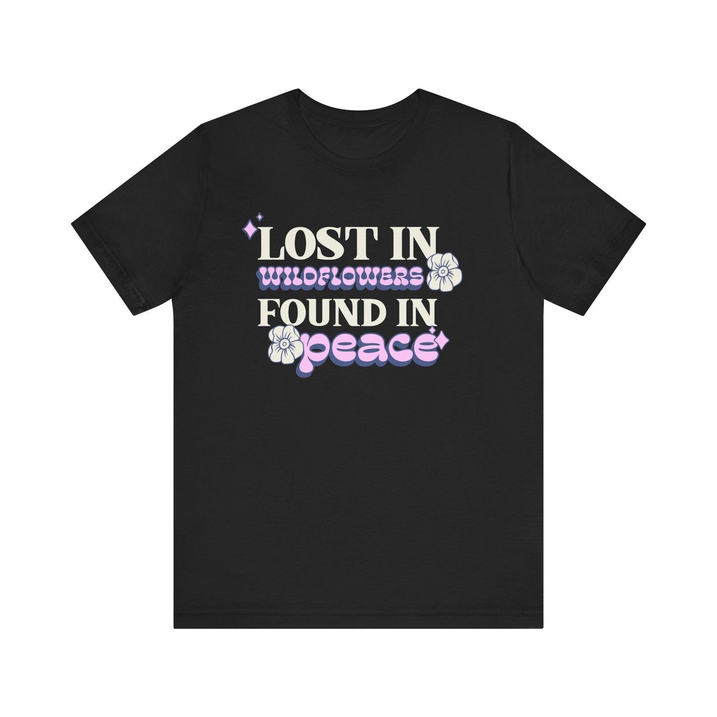 Lost in Wild Flowers, Found in Peace floral T-Shirt