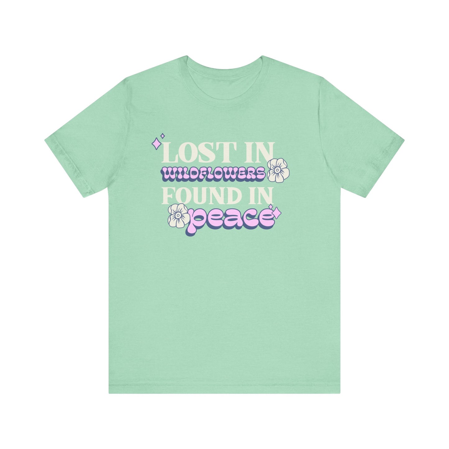 Lost in Wild Flowers, Found in Peace floral T-Shirt