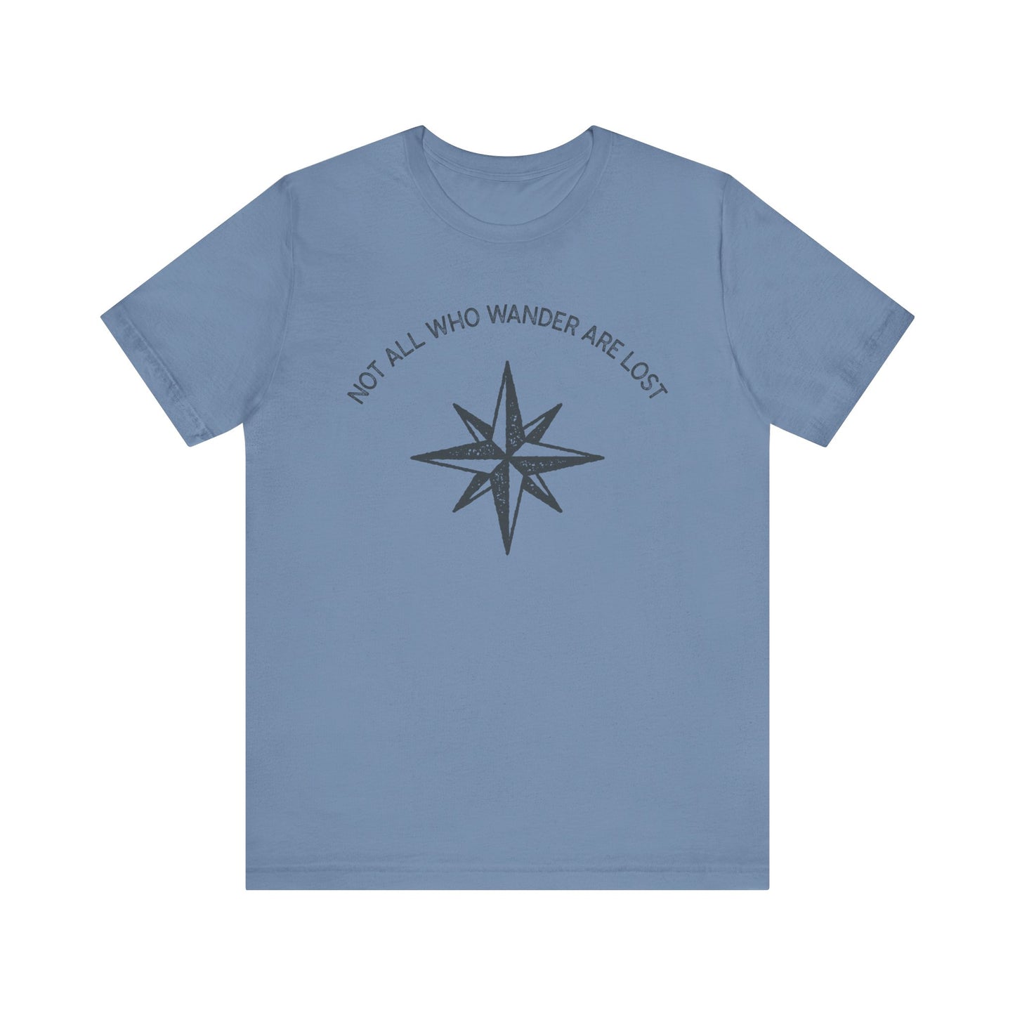 Not All Who Wander Are Lost Hiking T-Shirt