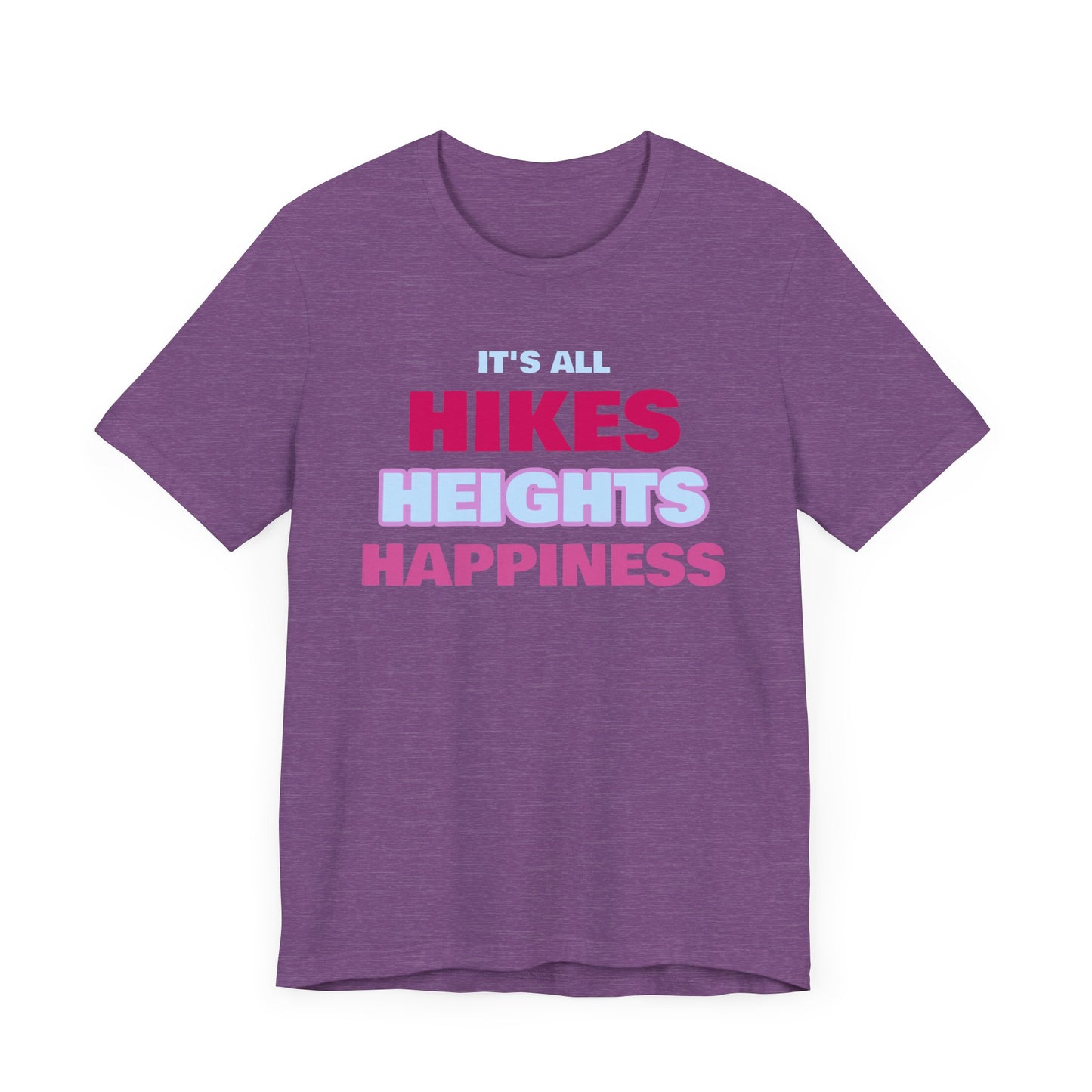 Hikes Heights and Happiness Backpacking T-Shirt