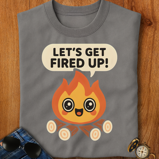 Get Fired Up Camping T-Shirt
