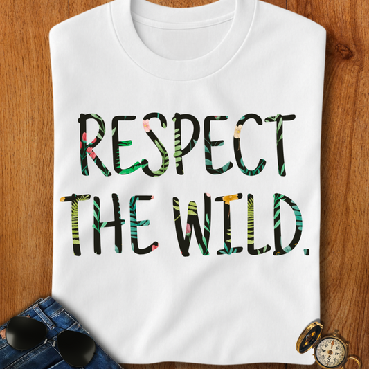 Respect the Wild Hiking, Camping T-Shirt