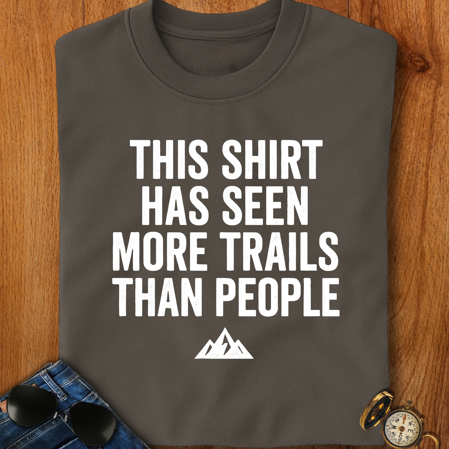 Seen More Trails than People Trekking T-Shirt