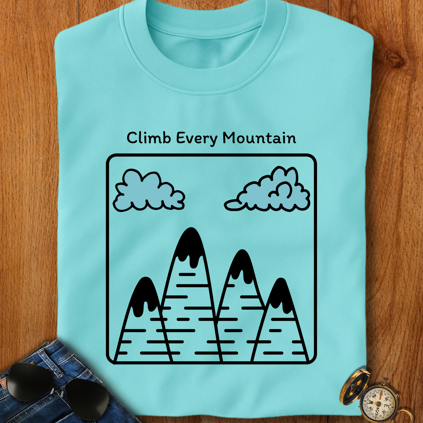 Climb Every Mountain Hiking T-Shirt