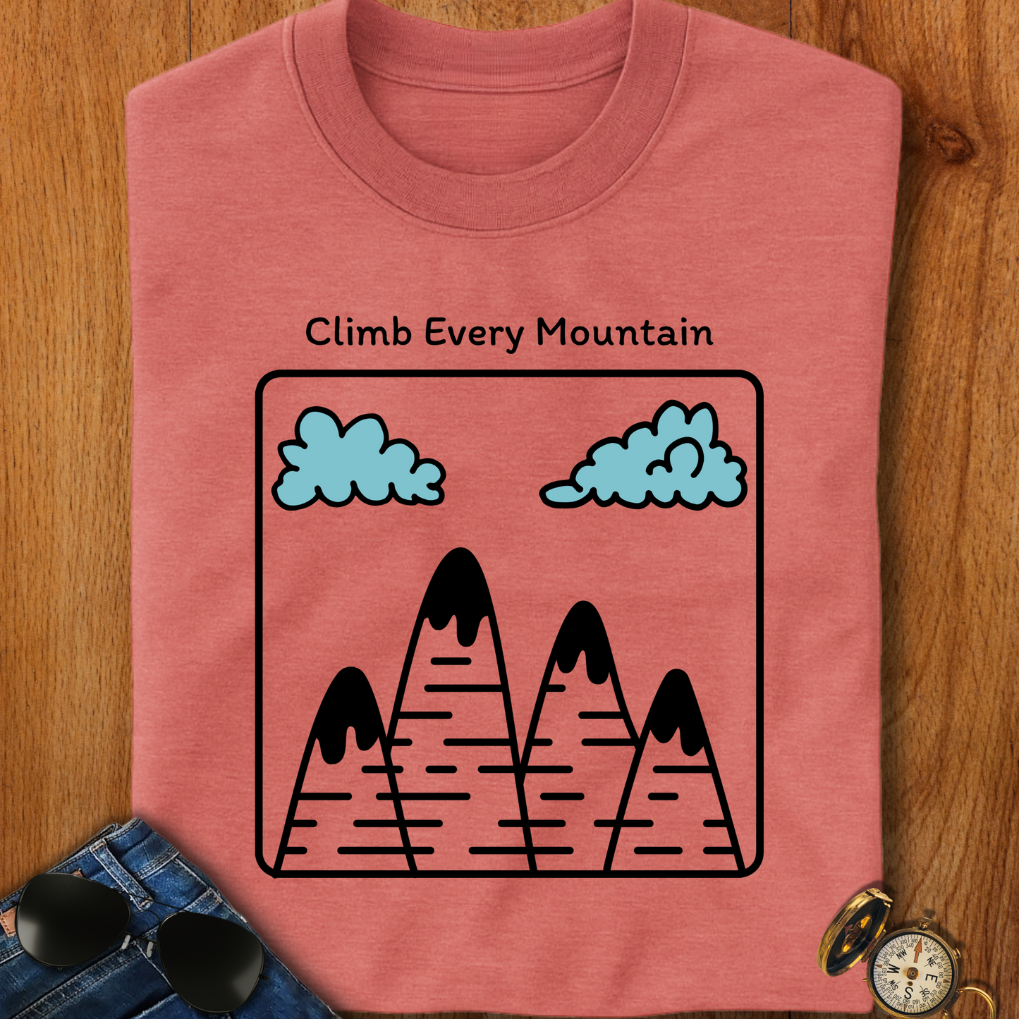 Climb Every Mountain Hiking T-Shirt