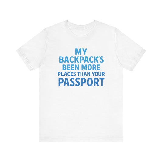 Backpacks Been More Places Backpacking T-Shirt