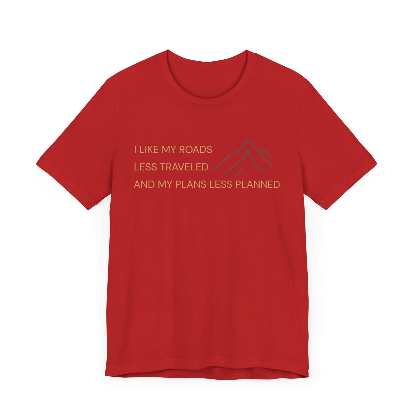 Less Traveled Roads Hiking T-Shirt