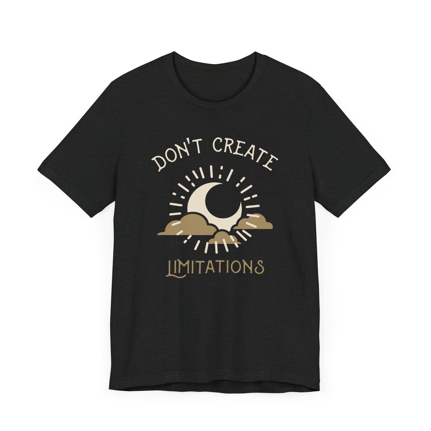 Don't Create Limitations Camping T-Shirt