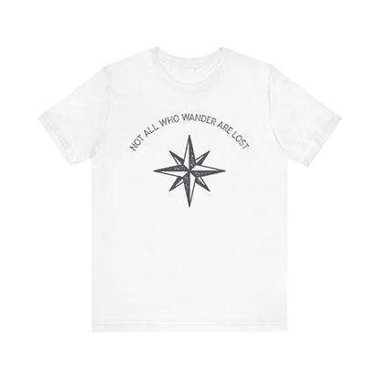 Not All Who Wander Are Lost Hiking T-Shirt