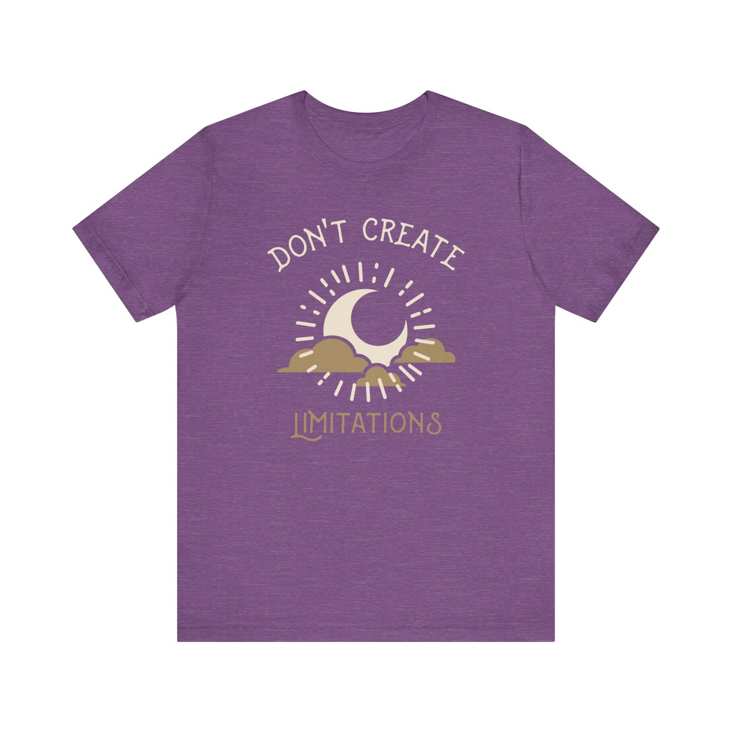 Don't Create Limitations Camping T-Shirt