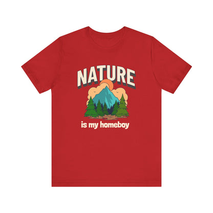 Nature is my Homeboy Camping T-Shirt