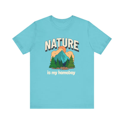 Nature is my Homeboy Camping T-Shirt