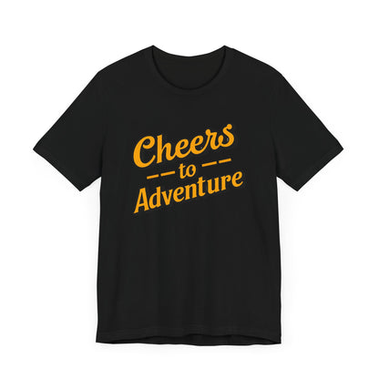 Cheers to Adventure T-Shirt